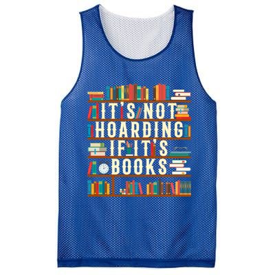 It's Not Hoarding If It's Books Book Lover Gift For Readers Cool Gift Mesh Reversible Basketball Jersey Tank