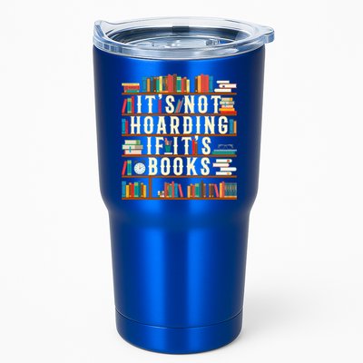 It's Not Hoarding If It's Books Book Lover Gift For Readers Cool Gift Tumbler