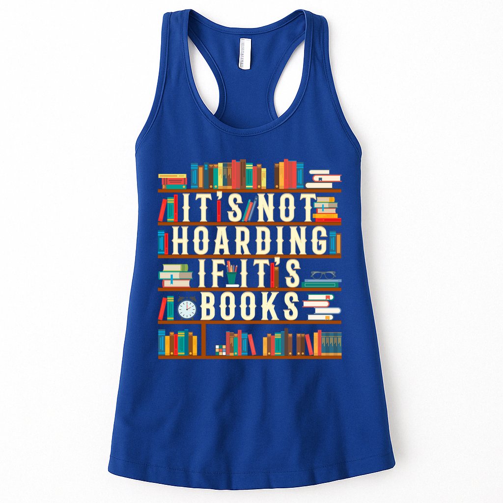 It's Not Hoarding If It's Books Book Lover Gift For Readers Cool Gift Womens Tank Top