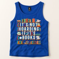 It's Not Hoarding If It's Books Book Lover Gift For Readers Cool Gift Tank Top