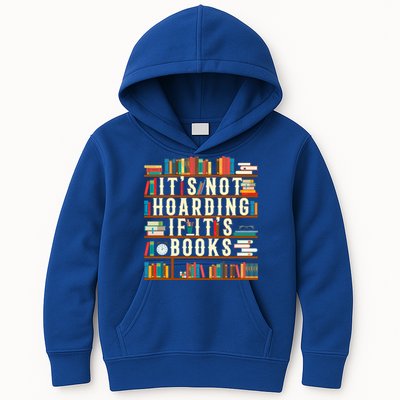 It's Not Hoarding If It's Books Book Lover Gift For Readers Cool Gift Kids Hoodie