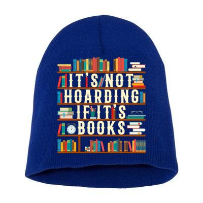It's Not Hoarding If It's Books Book Lover Gift For Readers Cool Gift Short Acrylic Beanie