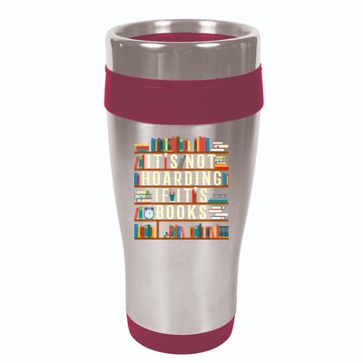 It's Not Hoarding If It's Books Book Lover Gift For Readers Cool Gift 16oz Travel Tumbler