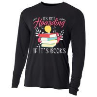 Its Not Hoarding If Its Books Hoarder Bookish Book Lovers Cooling Performance Long Sleeve Crew