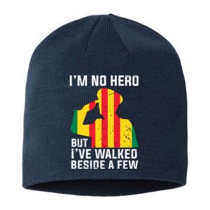 Im No Hero But I've Walked Beside A Few Veteran Day Army Sustainable Beanie