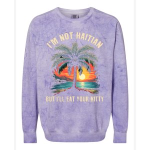 IM Not Haitian But ILl Eat Your Kitty Coconut Tree Colorblast Crewneck Sweatshirt