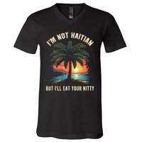 IM Not Haitian But ILl Eat Your Kitty Coconut Tree V-Neck T-Shirt