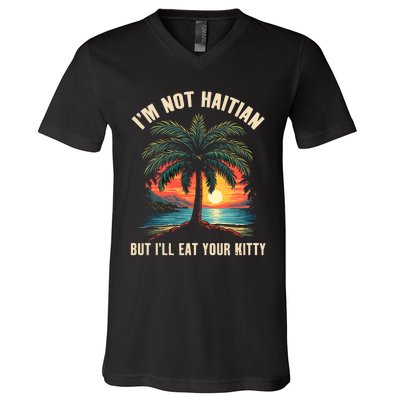 IM Not Haitian But ILl Eat Your Kitty Coconut Tree V-Neck T-Shirt