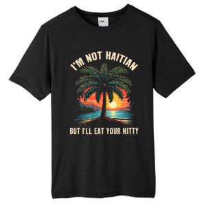 IM Not Haitian But ILl Eat Your Kitty Coconut Tree Tall Fusion ChromaSoft Performance T-Shirt