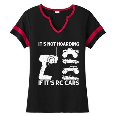 It's Not Hoarding If It's RC Cars RC Car Racing Ladies Halftime Notch Neck Tee