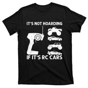 It's Not Hoarding If It's RC Cars RC Car Racing T-Shirt