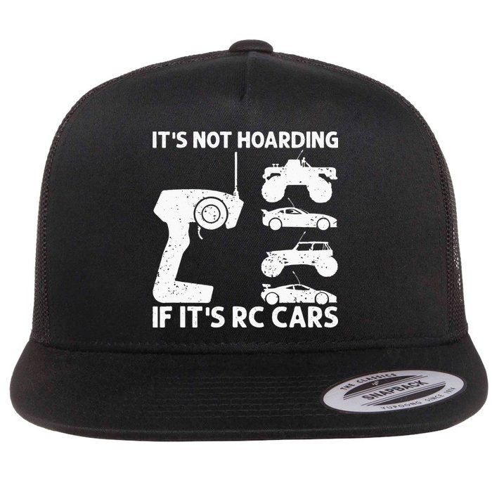 It's Not Hoarding If It's RC Cars RC Car Racing Flat Bill Trucker Hat