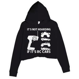 It's Not Hoarding If It's RC Cars RC Car Racing Crop Fleece Hoodie