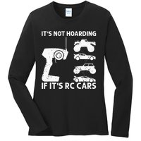 It's Not Hoarding If It's RC Cars RC Car Racing Ladies Long Sleeve Shirt