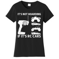 It's Not Hoarding If It's RC Cars RC Car Racing Women's T-Shirt