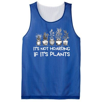 ItS Not Hoarding If ItS Plants Lover Gardener Gardening Mesh Reversible Basketball Jersey Tank