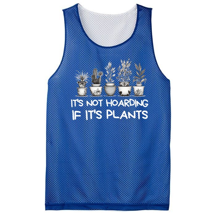 ItS Not Hoarding If ItS Plants Lover Gardener Gardening Mesh Reversible Basketball Jersey Tank