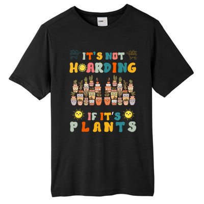 ItS Not Hoarding If ItS Plants Lover Gardener Gardening Tall Fusion ChromaSoft Performance T-Shirt