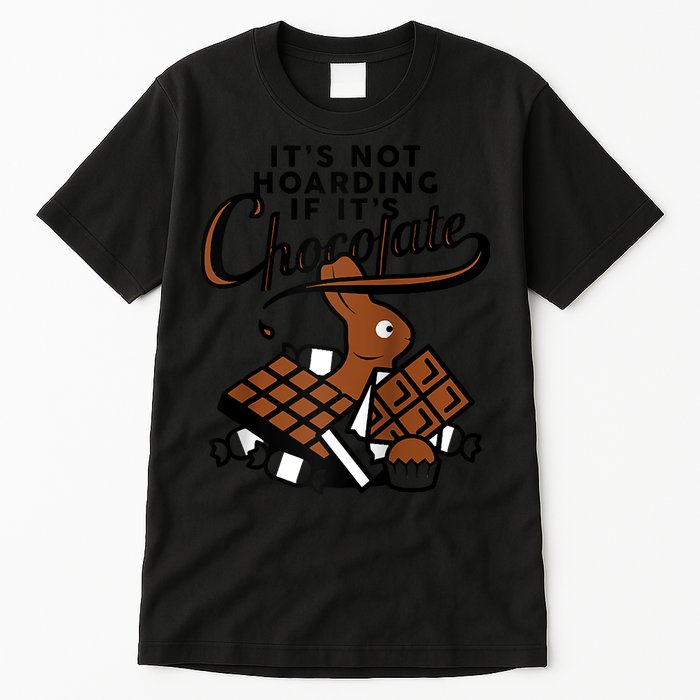 It's Not Hoarding If It's Chocolate Bunny Easter Funny Raglan Baseball Tall T-Shirt