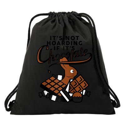 It's Not Hoarding If It's Chocolate Bunny Easter Funny Raglan Baseball Drawstring Bag