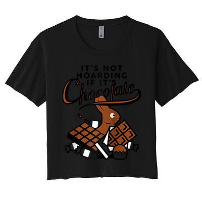 It's Not Hoarding If It's Chocolate Bunny Easter Funny Raglan Baseball Crop Top
