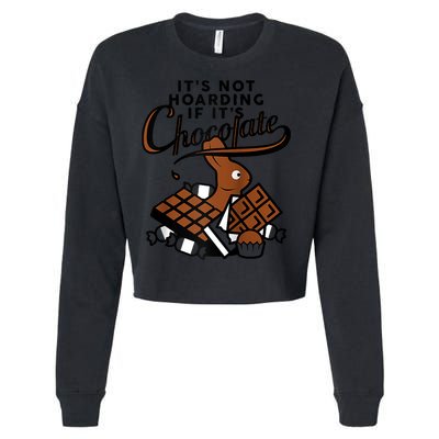 It's Not Hoarding If It's Chocolate Bunny Easter Funny Raglan Baseball Cropped Pullover Crew