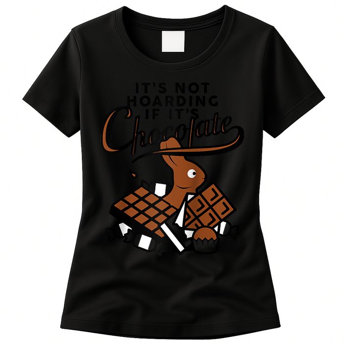 It's Not Hoarding If It's Chocolate Bunny Easter Funny Raglan Baseball Womens T-Shirt
