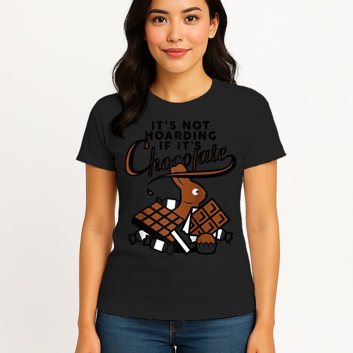 It's Not Hoarding If It's Chocolate Bunny Easter Funny Raglan Baseball Womens T-Shirt