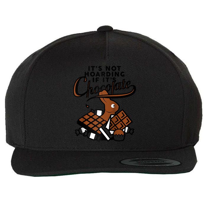 It's Not Hoarding If It's Chocolate Bunny Easter Funny Raglan Baseball Wool Snapback Cap