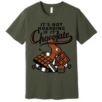 It's Not Hoarding If It's Chocolate Bunny Easter Funny Raglan Baseball Premium T-Shirt