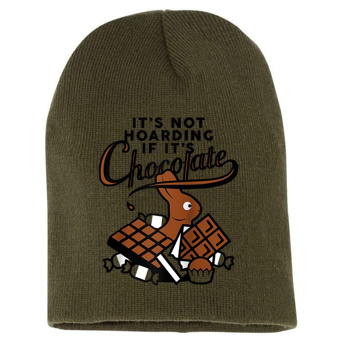 It's Not Hoarding If It's Chocolate Bunny Easter Funny Raglan Baseball Short Acrylic Beanie