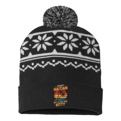 IM Not Haitian But ILl Eat Your Kitty USA-Made Snowflake Beanie