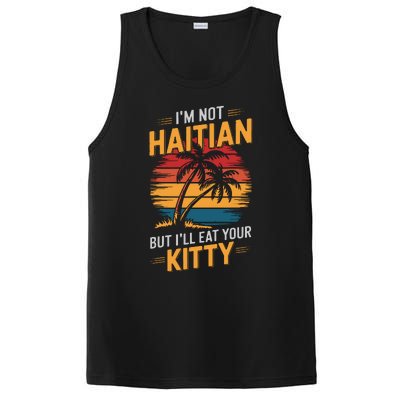 IM Not Haitian But ILl Eat Your Kitty PosiCharge Competitor Tank