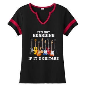 ItS Not Hoarding If Its Guitars Funny Music Lover Guitarist Ladies Halftime Notch Neck Tee