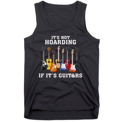 ItS Not Hoarding If Its Guitars Funny Music Lover Guitarist Tank Top