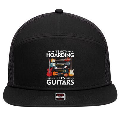 It’S Not Hoarding If It’S Guitars Musicians 7 Panel Mesh Trucker Snapback Hat