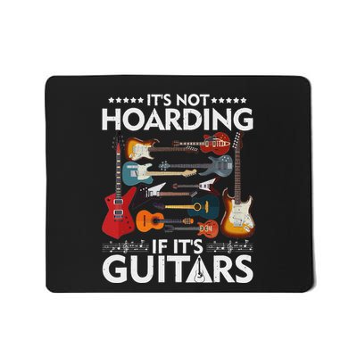 It’S Not Hoarding If It’S Guitars Musicians Mousepad