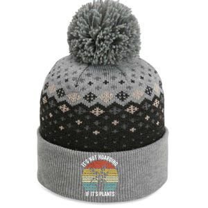 It's Not Hoarding If It's Plants Funny Gardener Farmer Gift The Baniff Cuffed Pom Beanie