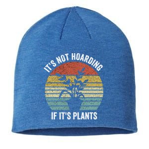 It's Not Hoarding If It's Plants Funny Gardener Farmer Gift Sustainable Beanie