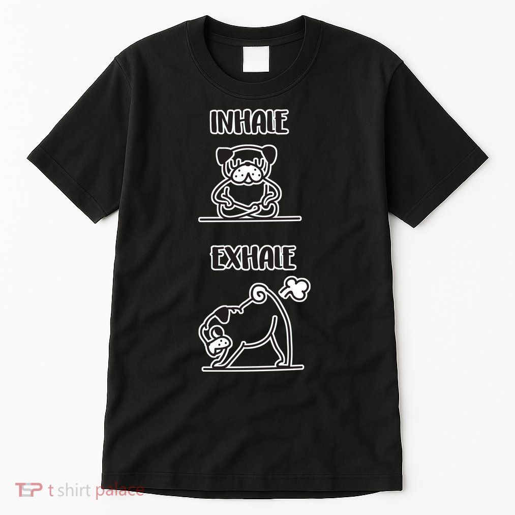 Inhale Exhale Pug Tall T-Shirt