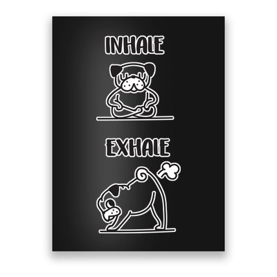 Inhale Exhale Pug Poster