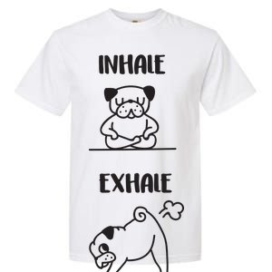 Inhale Exhale Pug Garment-Dyed Heavyweight T-Shirt