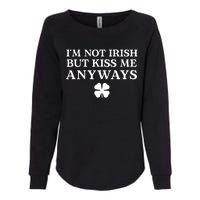 Im Not Irish But Kiss Me Anyways Womens California Wash Sweatshirt