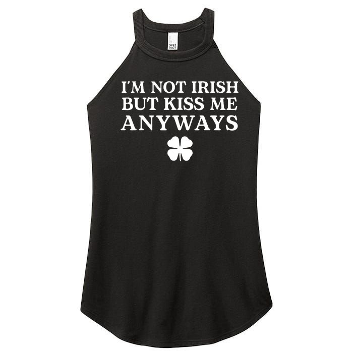 Im Not Irish But Kiss Me Anyways Women's Perfect Tri Rocker Tank