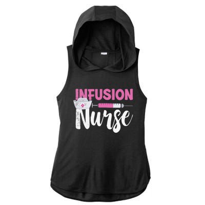 Infusion Nurse Intravenous IV Therapy Oncology Nurse Needle Ladies PosiCharge Tri-Blend Wicking Draft Hoodie Tank