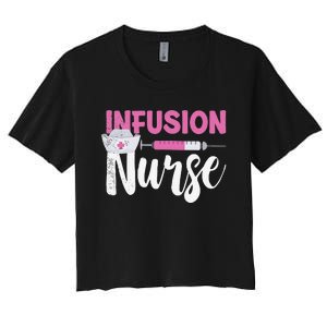 Infusion Nurse Intravenous IV Therapy Oncology Nurse Needle Women's Crop Top Tee