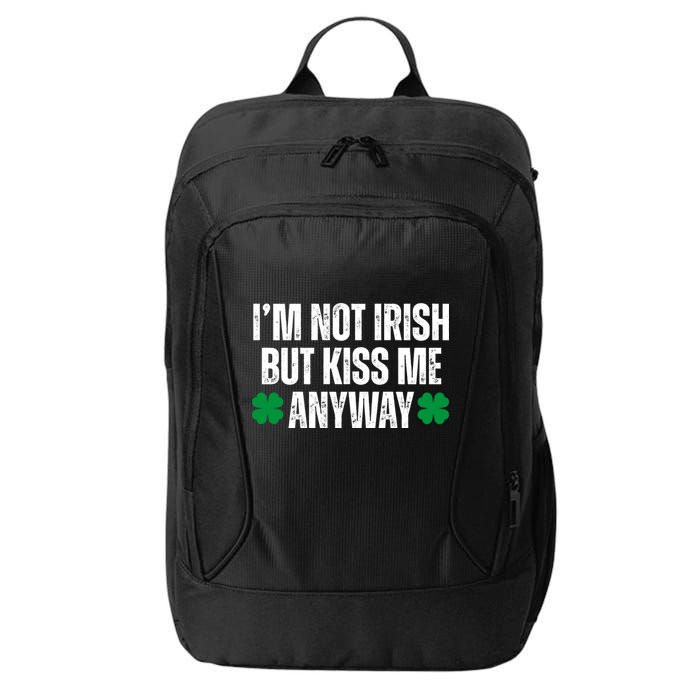 Im Not Irish But Kiss Me Anyway St Patricks Day Funny City Backpack