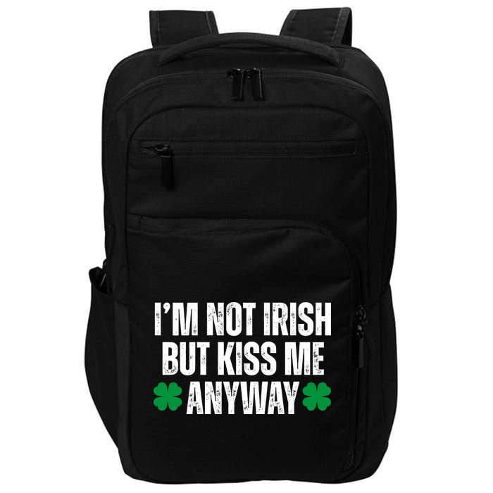 Im Not Irish But Kiss Me Anyway St Patricks Day Funny Impact Tech Backpack
