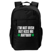 Im Not Irish But Kiss Me Anyway St Patricks Day Funny Backpack