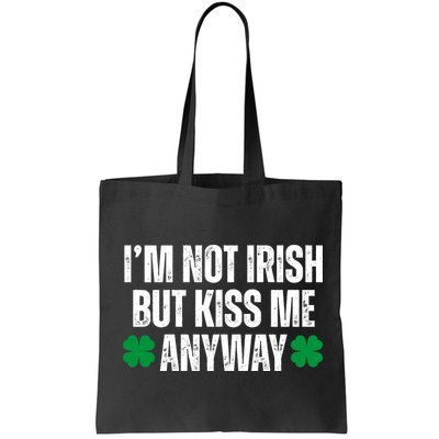 Im Not Irish But Kiss Me Anyway St Patricks Day Funny Bag
